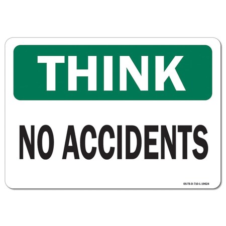 Signmission OSHA Think Decal, No Accidents, 14in X 10in Decal, 10" W, 14" L, Landscape, No Accidents OS-TS-D-1014-L-19624